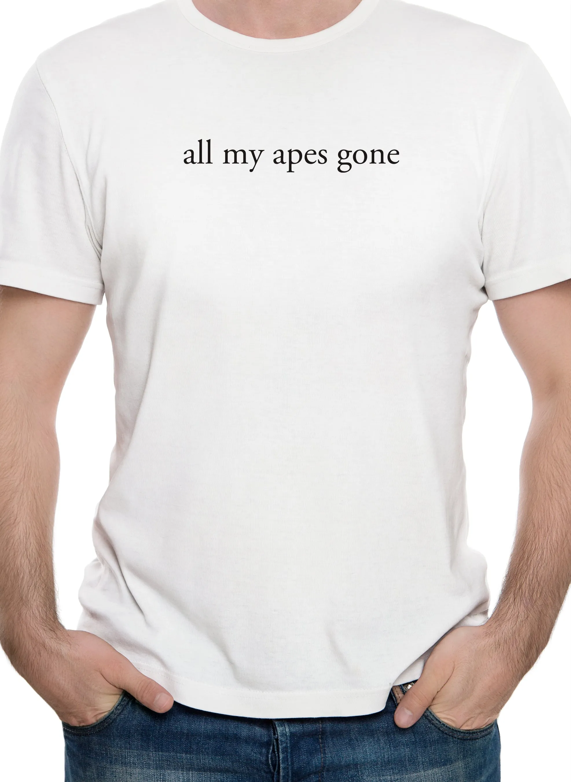 all my apes gone T-Shirt