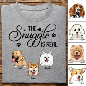 Dog Lovers - The Snuggle Is Real - Personalized Unisex T-Shirt