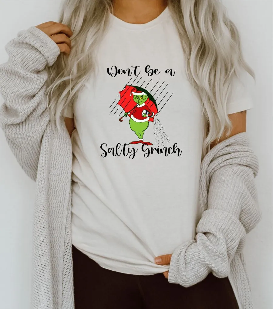 Don't Be a Salty Grinch Christmas Crew Neck Tee