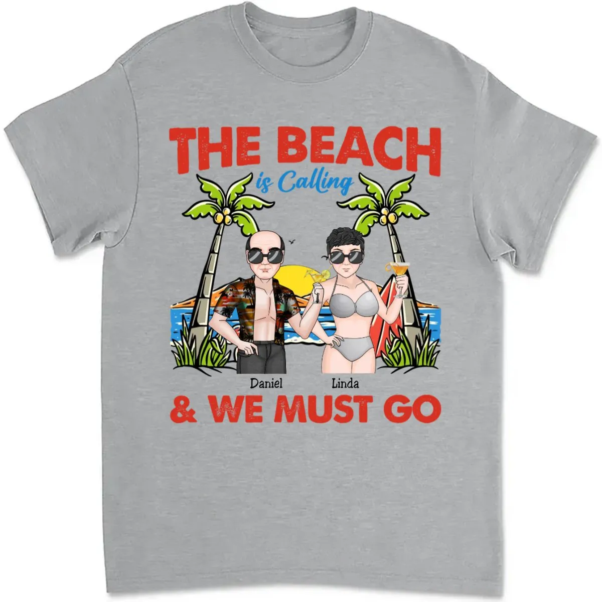 Friends - The Beach Is Calling And We Must Go - Personalized T-Shirt (AA)