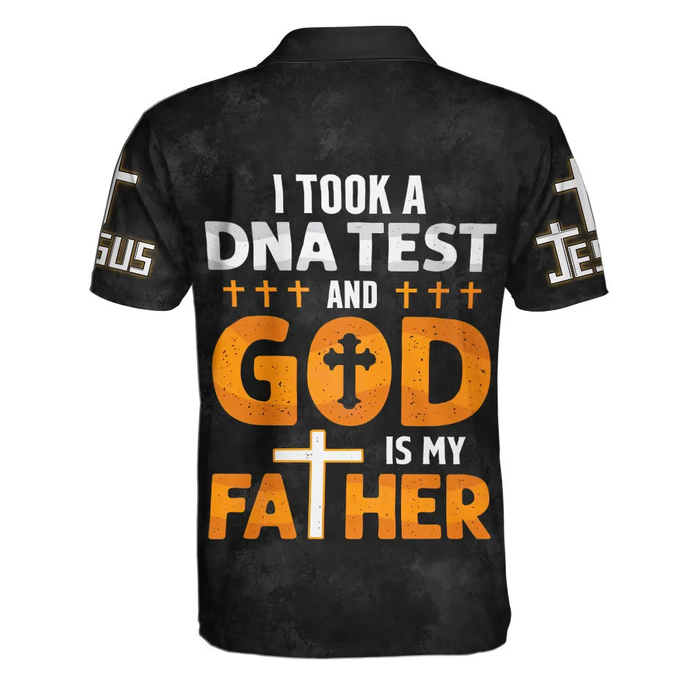 I Took A Dna Test And God Is My Father Jesus Cross Polo Shirt - Christian Shirts & Shorts