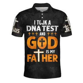 I Took A Dna Test And God Is My Father Jesus Cross Polo Shirt - Christian Shirts & Shorts