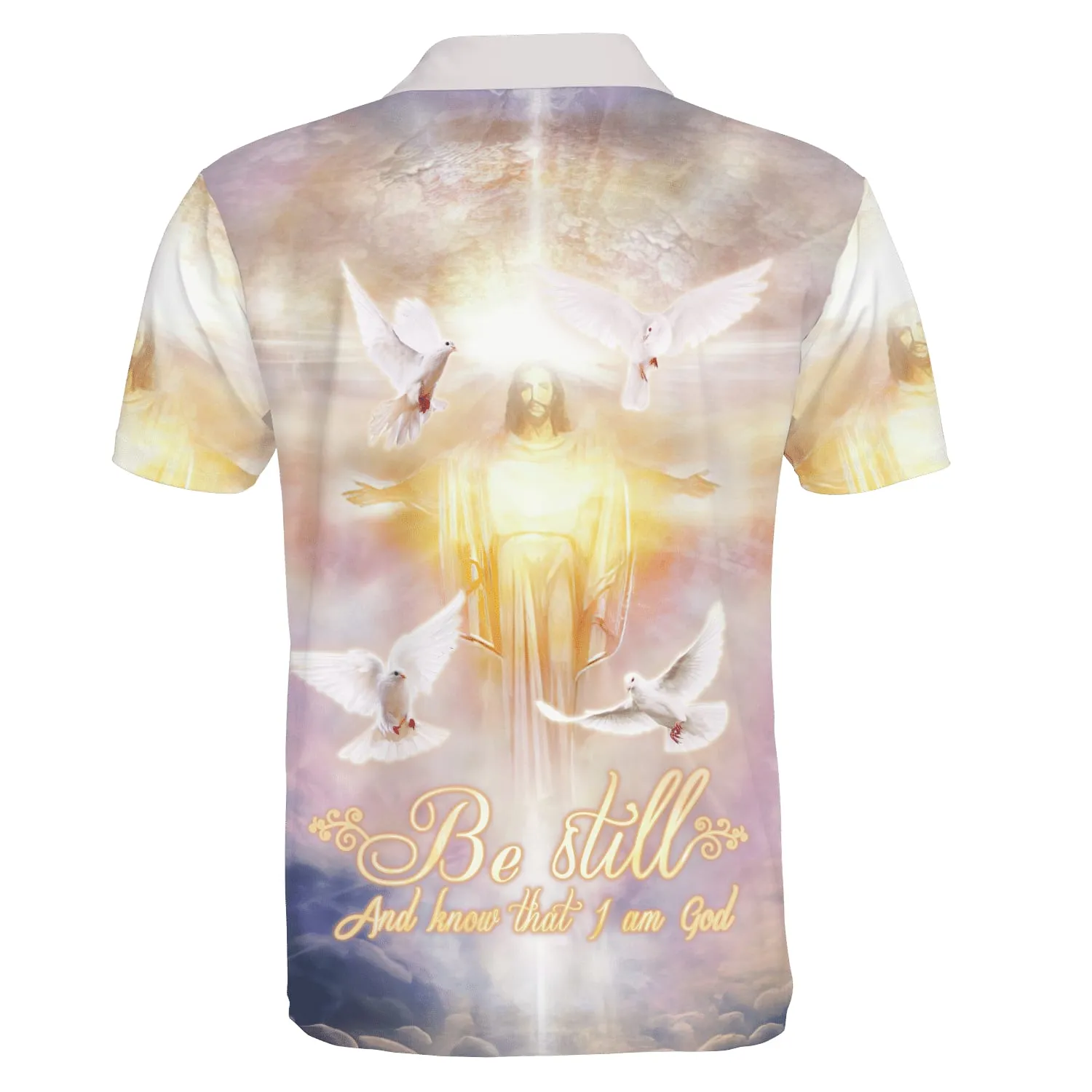 Jesus And Dove Be Still And Know That I Am God Polo Shirt - Christian Shirts & Shorts