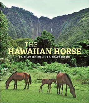 The Hawaiian Horse by Billy and Brady Bergin