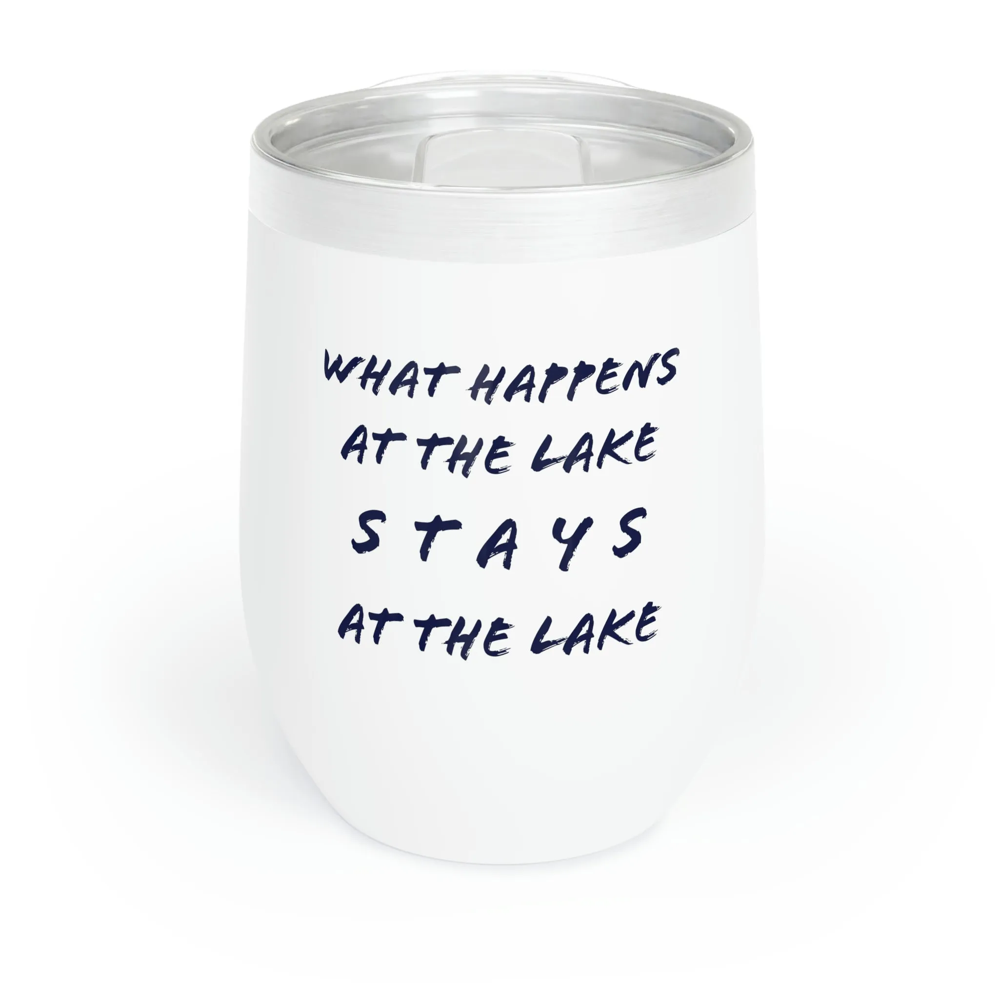 What Happens At The Lake  - Chill Wine Tumbler